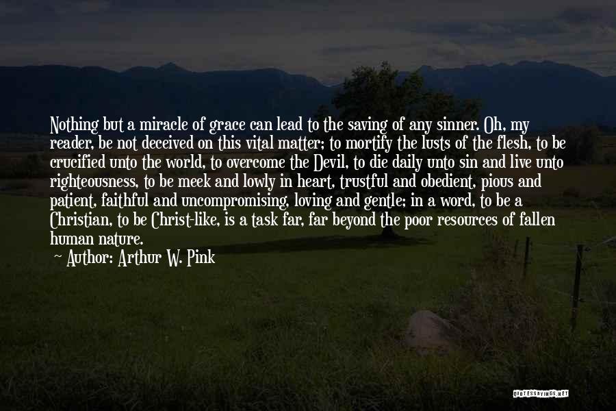 Bible And Nature Quotes By Arthur W. Pink