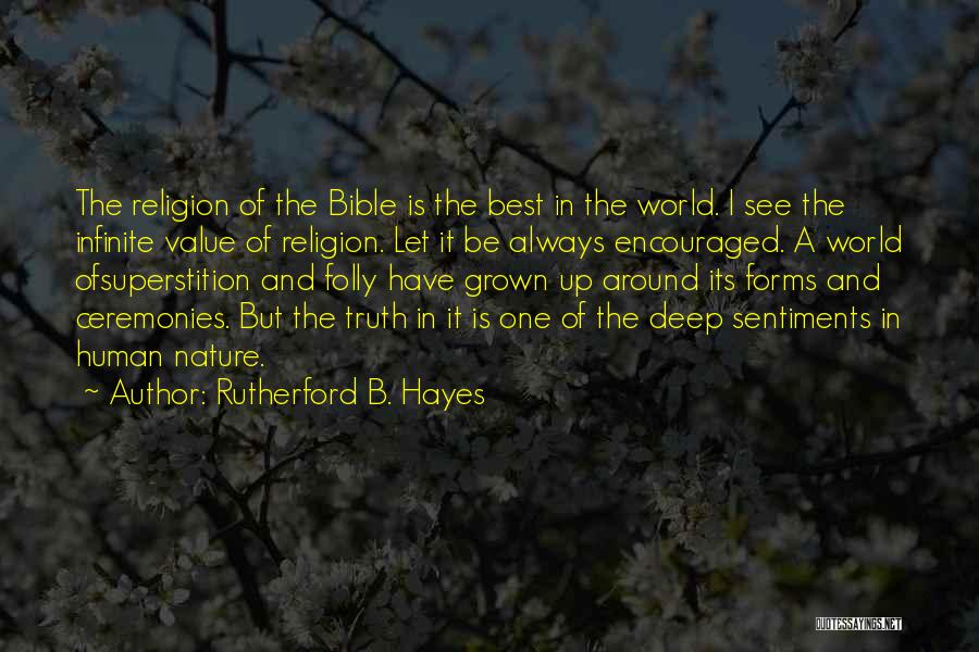 Bible And Nature Quotes By Rutherford B. Hayes