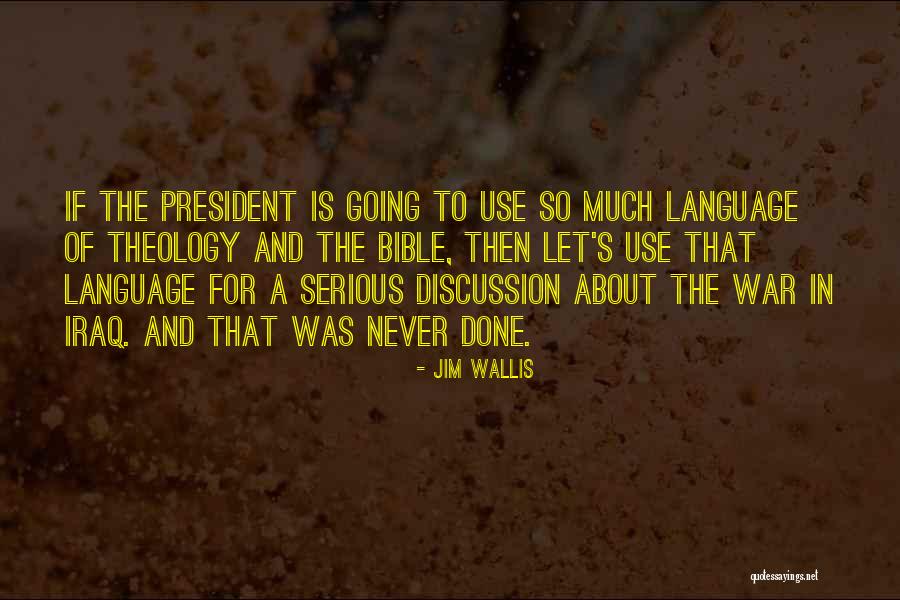 Bible And War Quotes By Jim Wallis