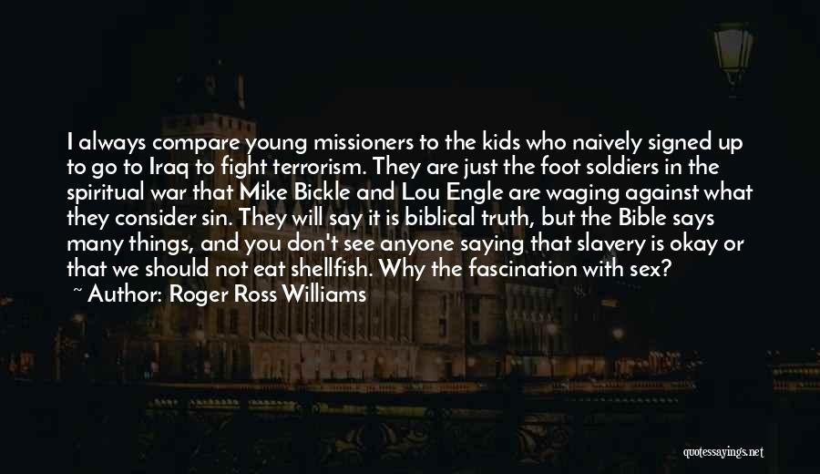 Bible And War Quotes By Roger Ross Williams