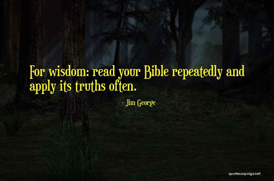 Bible And Wisdom Quotes By Jim George Bible And Wisdom Quotes By Jim George