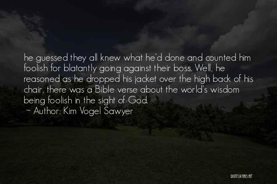 Bible And Wisdom Quotes By Kim Vogel Sawyer