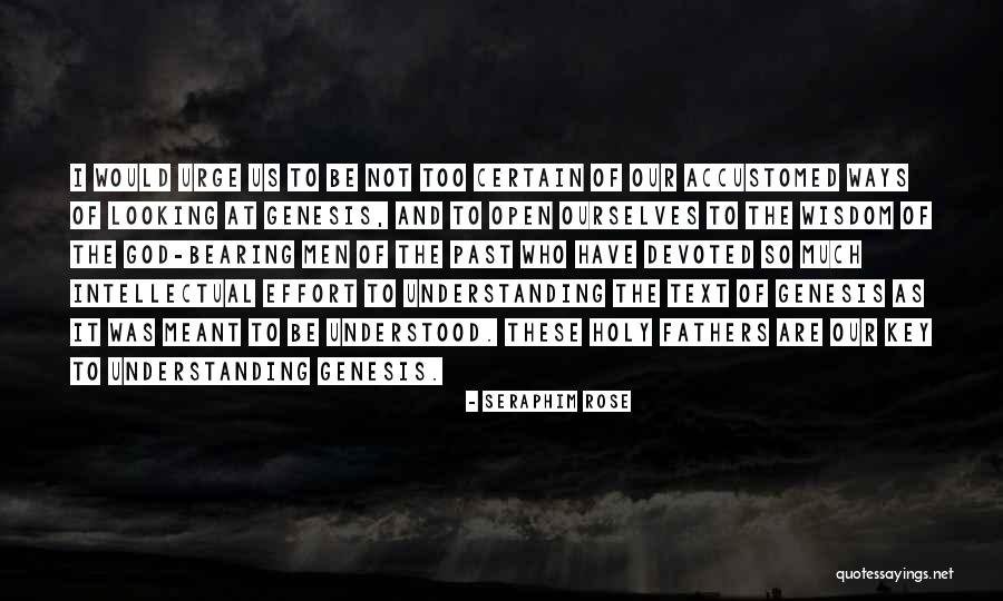 Bible And Wisdom Quotes By Seraphim Rose Bible And Wisdom Quotes By Seraphim Rose