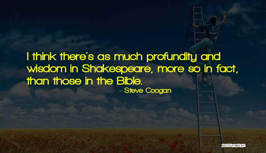 Bible And Wisdom Quotes By Steve Coogan