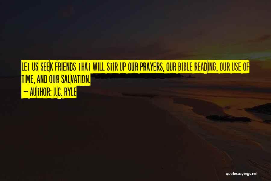 Bible Best Friends Quotes By J.C. Ryle