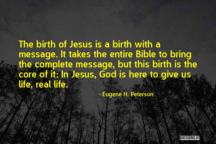 Bible Birth Quotes By Eugene H. Peterson Bible Birth Quotes By Eugene H. Peterson