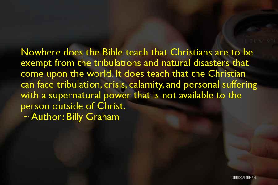 Bible Calamity Quotes By Billy Graham