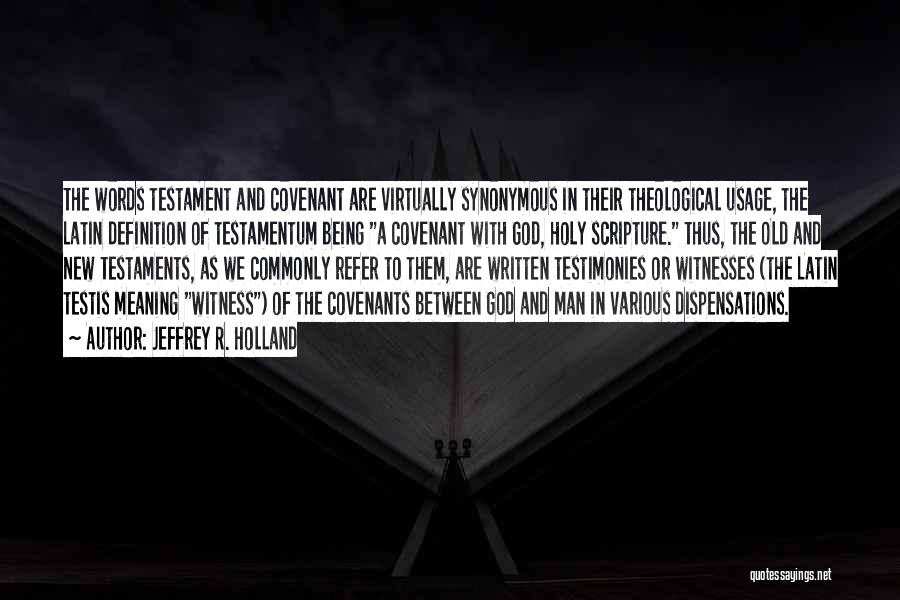 Bible Covenant Quotes By Jeffrey R. Holland