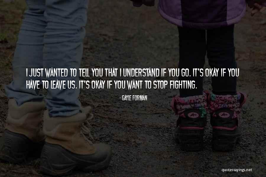 Bible Enforcement Quotes By Gayle Forman Bible Enforcement Quotes By Gayle Forman