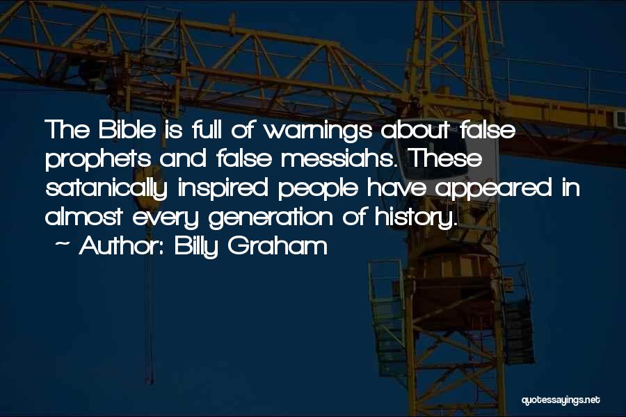 Bible False Prophets Quotes By Billy Graham