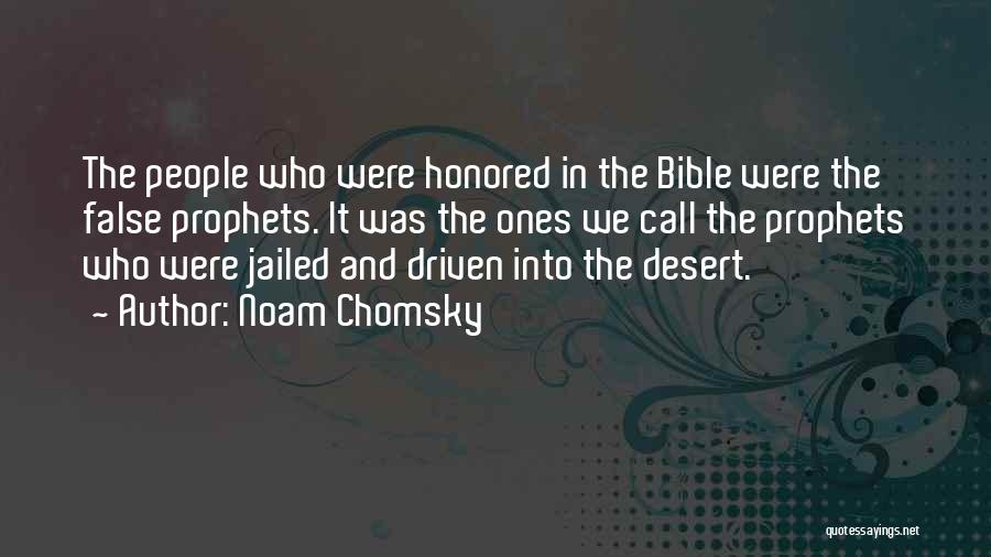 Bible False Prophets Quotes By Noam Chomsky