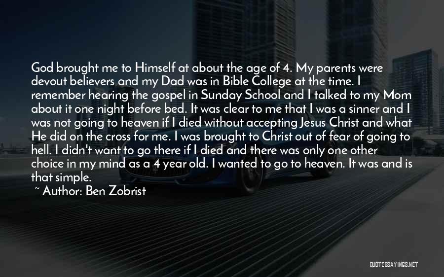 Bible Fear God Quotes By Ben Zobrist