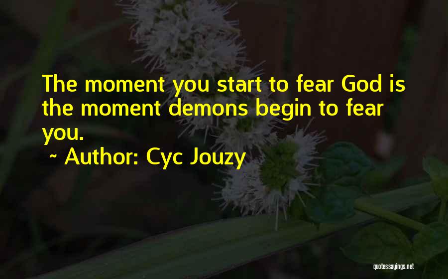 Bible Fear God Quotes By Cyc Jouzy