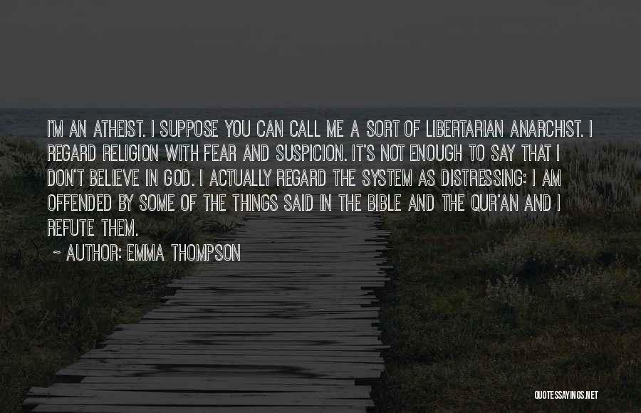 Bible Fear God Quotes By Emma Thompson