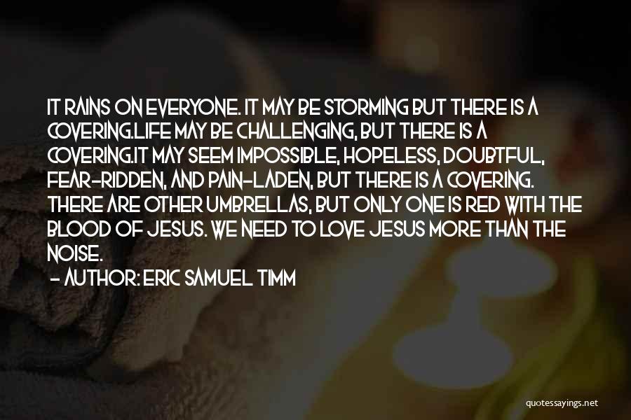 Bible Fear God Quotes By Eric Samuel Timm