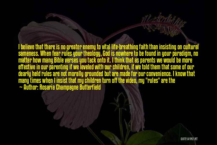 Bible Fear God Quotes By Rosaria Champagne Butterfield