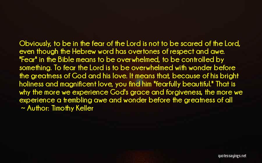 Bible Fear God Quotes By Timothy Keller