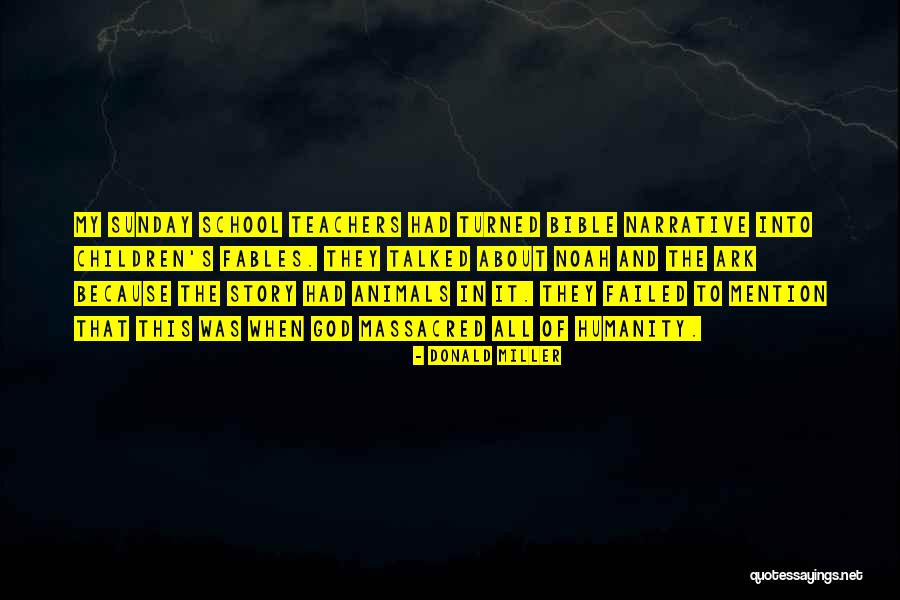 Bible Flood Quotes By Donald Miller