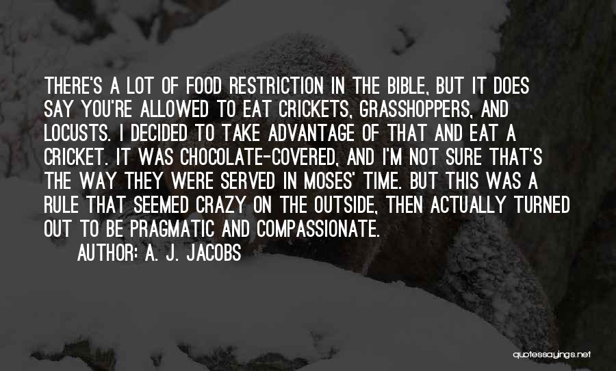 Bible Food Quotes By A. J. Jacobs