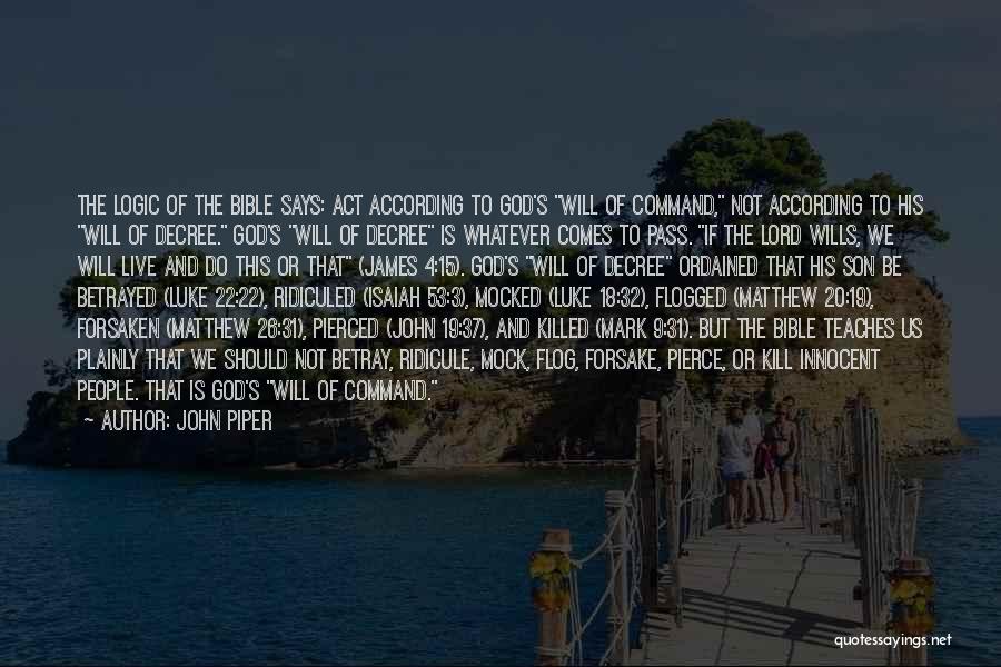 Bible Forsaken Quotes By John Piper