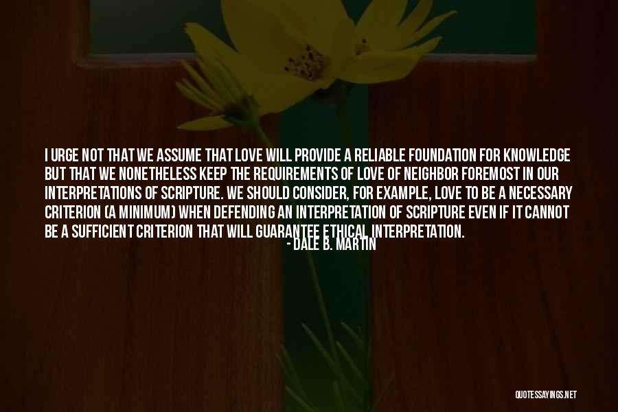 Bible Foundation Quotes By Dale B. Martin Bible Foundation Quotes By Dale B. Martin