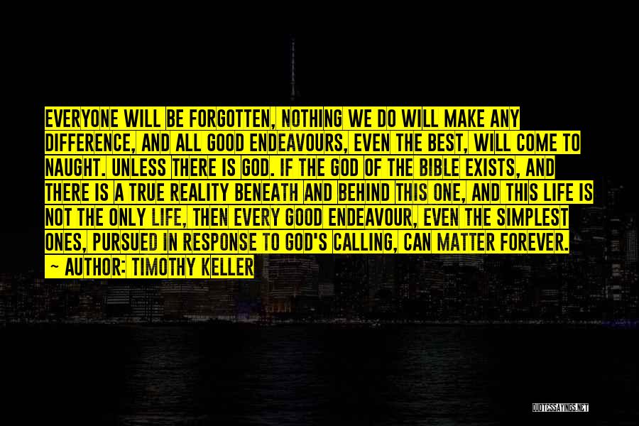 Bible God Is Good Quotes By Timothy Keller