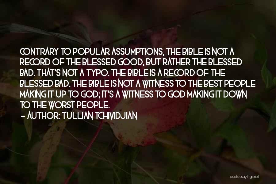 Bible God Is Good Quotes By Tullian Tchividjian