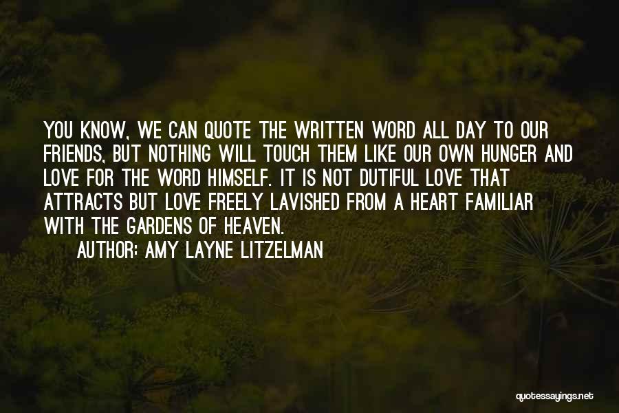 Bible God Love Quotes By Amy Layne Litzelman