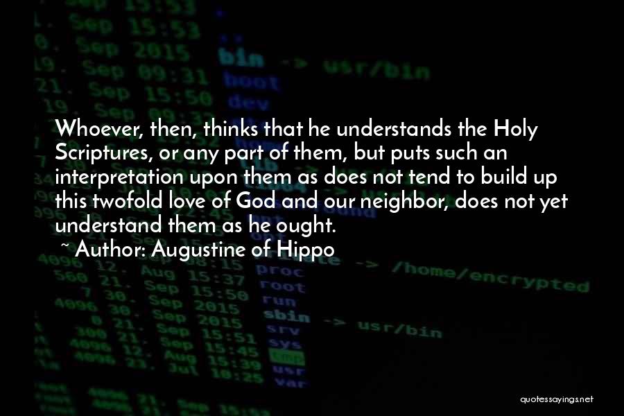 Bible God Love Quotes By Augustine Of Hippo