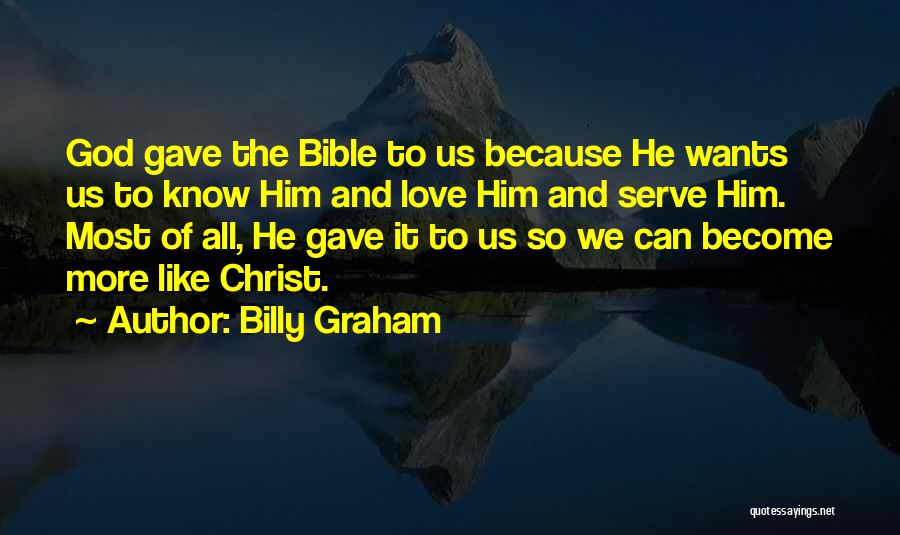 Bible God Love Quotes By Billy Graham