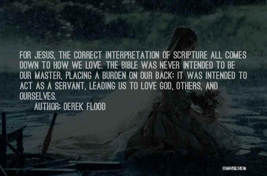 Bible God Love Quotes By Derek Flood