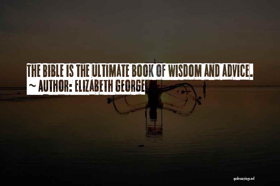 Bible God Love Quotes By Elizabeth George