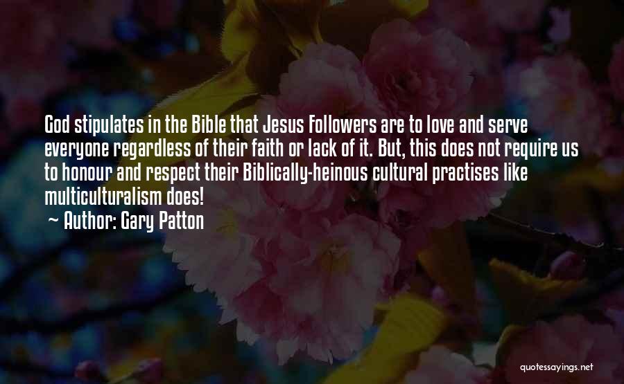 Bible God Love Quotes By Gary Patton