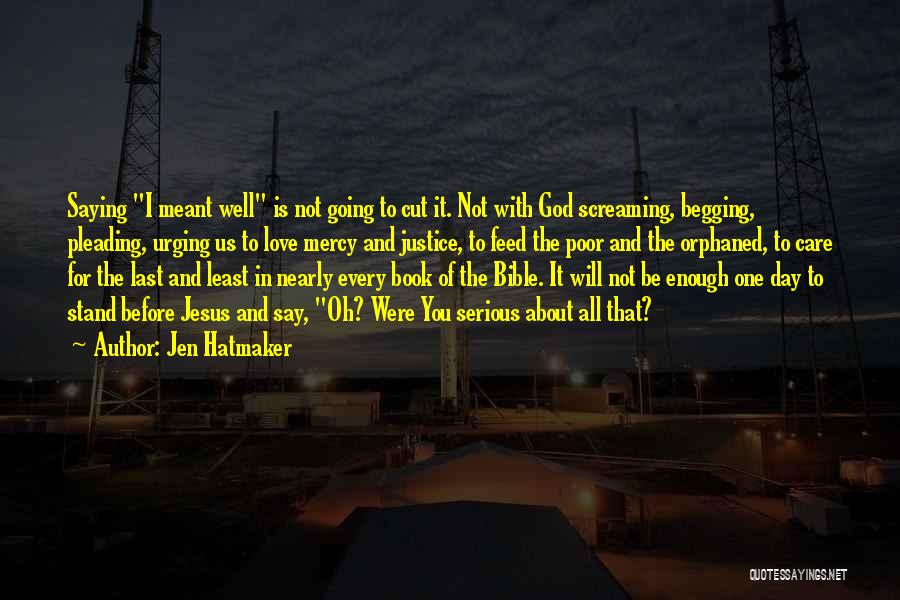 Bible God Love Quotes By Jen Hatmaker