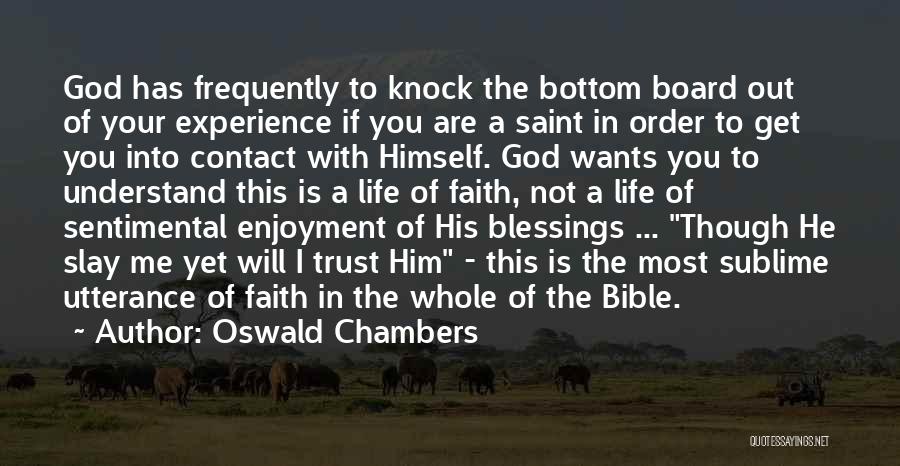 Bible God's Blessings Quotes By Oswald Chambers