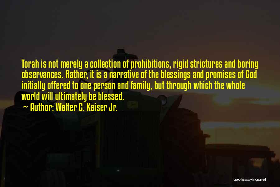 Bible God's Blessings Quotes By Walter C. Kaiser Jr.