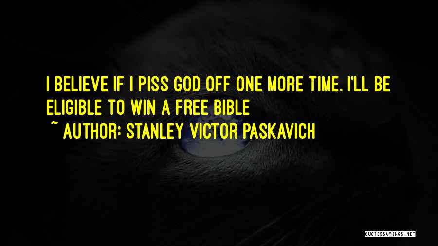 Bible God's Wrath Quotes By Stanley Victor Paskavich