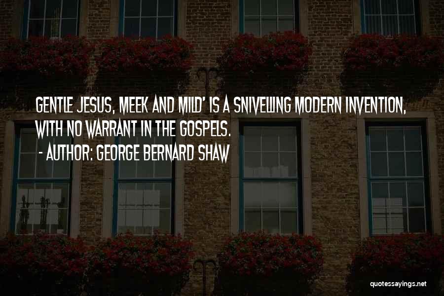 Bible Gospels Quotes By George Bernard Shaw