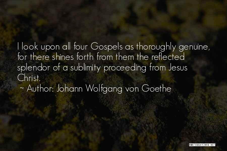 Bible Gospels Quotes By Johann Wolfgang Von Goethe