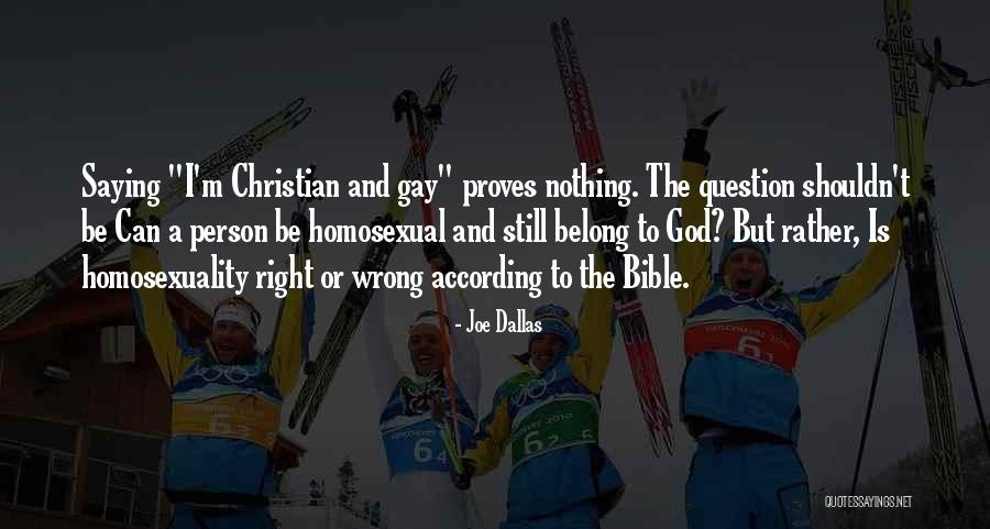Bible Homosexuality Quotes By Joe Dallas Bible Homosexuality Quotes By Joe Dallas