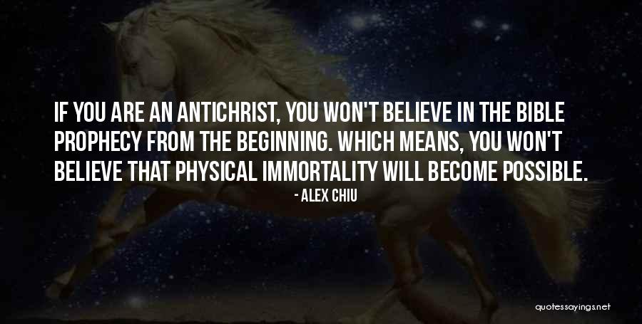 Bible Immortality Quotes By Alex Chiu Bible Immortality Quotes By Alex Chiu