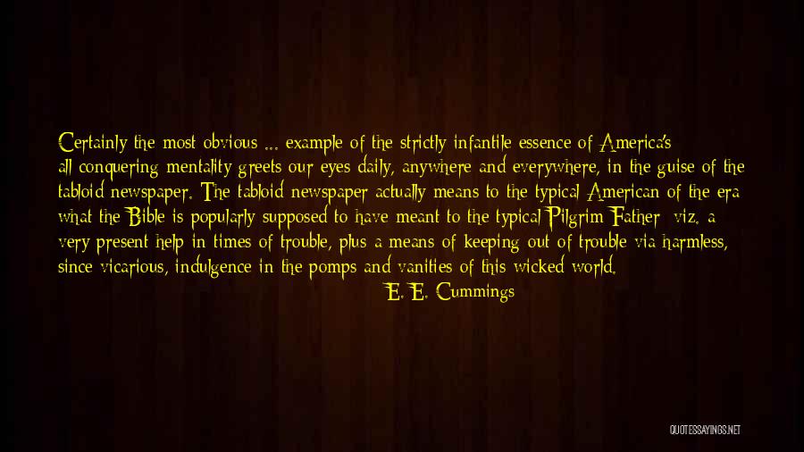 Bible Indulgence Quotes By E. E. Cummings Bible Indulgence Quotes By E. E. Cummings
