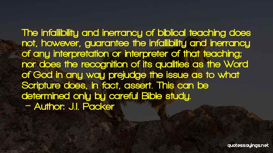 Bible Inerrancy Quotes By J.I. Packer