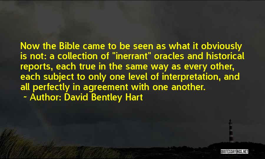 Bible Interpretation Quotes By David Bentley Hart