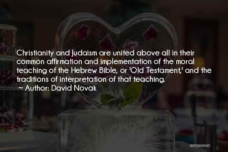 Bible Interpretation Quotes By David Novak