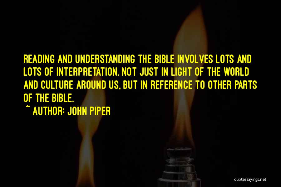 Bible Interpretation Quotes By John Piper