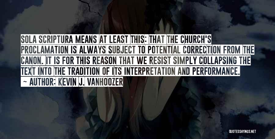 Bible Interpretation Quotes By Kevin J. Vanhoozer