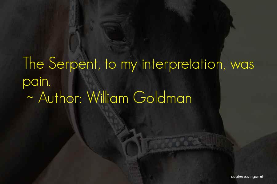 Bible Interpretation Quotes By William Goldman