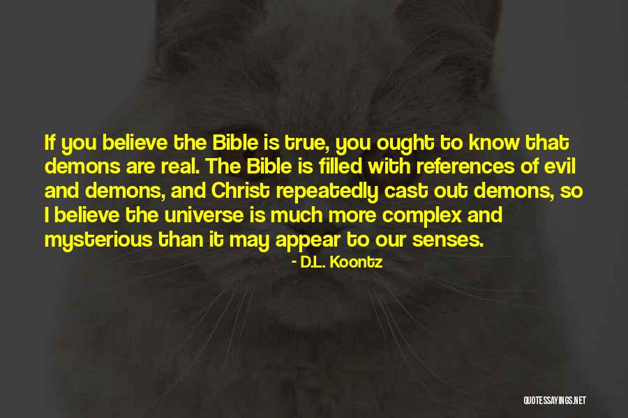 Bible Is True Quotes By D.L. Koontz Bible Is True Quotes By D.L. Koontz