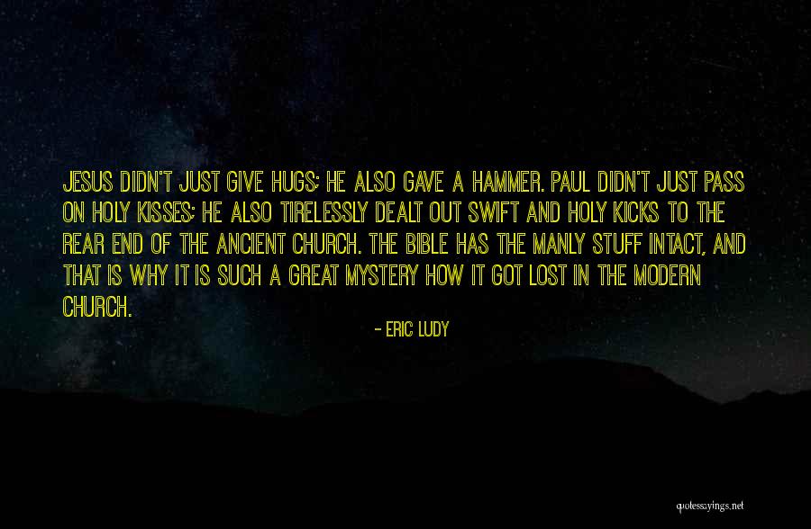 Bible Is True Quotes By Eric Ludy Bible Is True Quotes By Eric Ludy